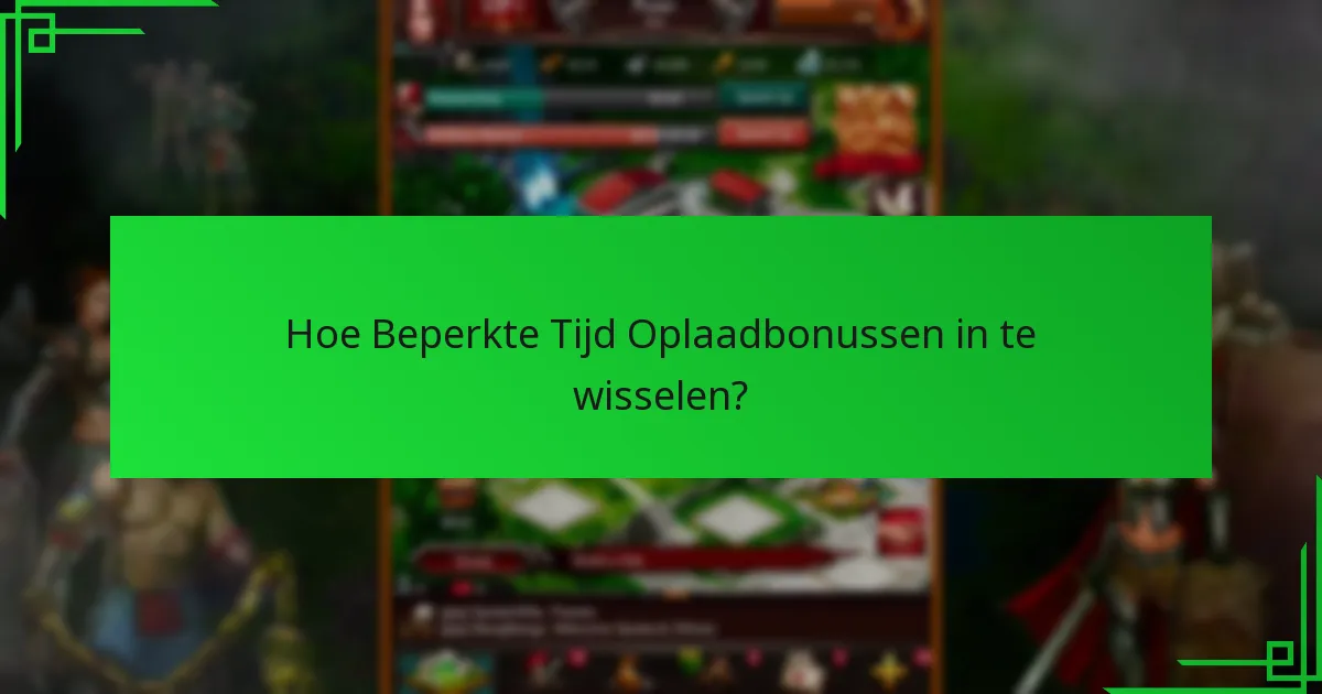 Waarom zijn Beperkte Tijd Oplaadbonussen tijdgevoelig?