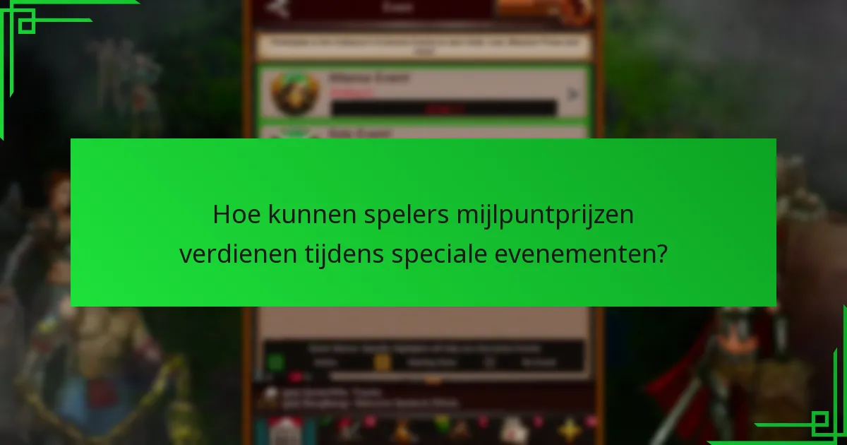 Hoe kunnen spelers mijlpuntprijzen verdienen tijdens speciale evenementen?