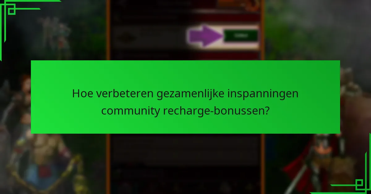 Hoe implementeer je community recharge-bonusprogramma’s?
