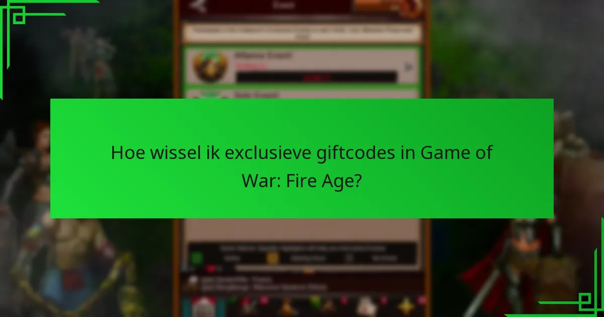 Hoe wissel ik exclusieve giftcodes in Game of War: Fire Age?