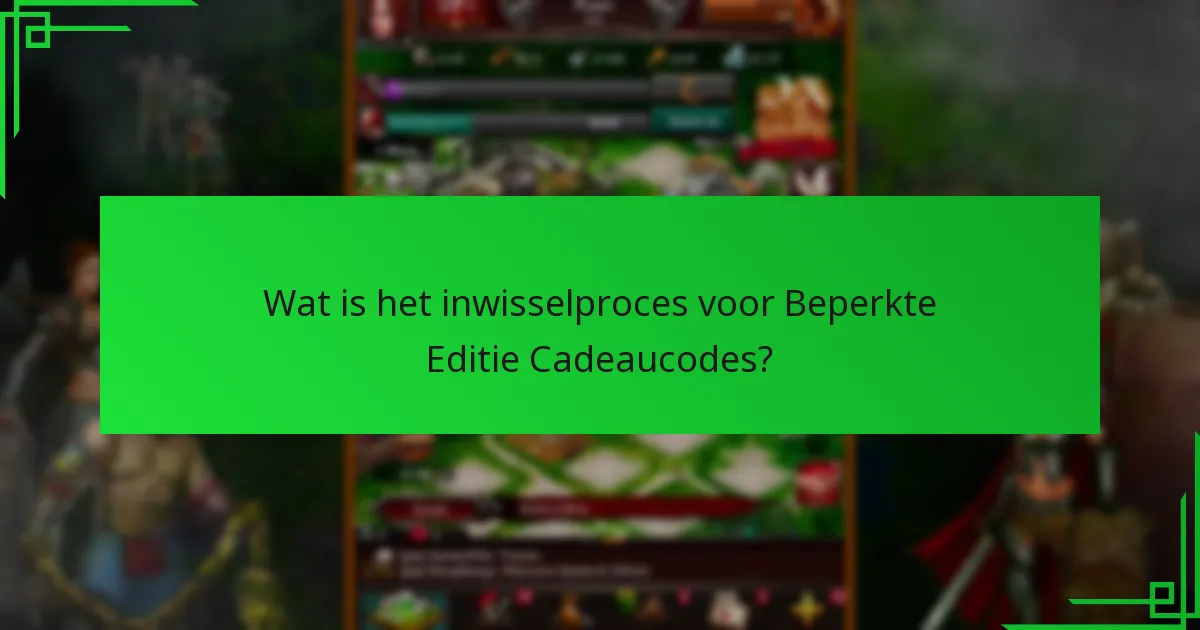 Hoe verhouden Beperkte Editie Cadeaucodes zich tot andere cadeaucodes?