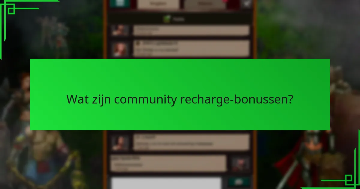 Welke uitdagingen zijn verbonden aan community recharge-bonussen?