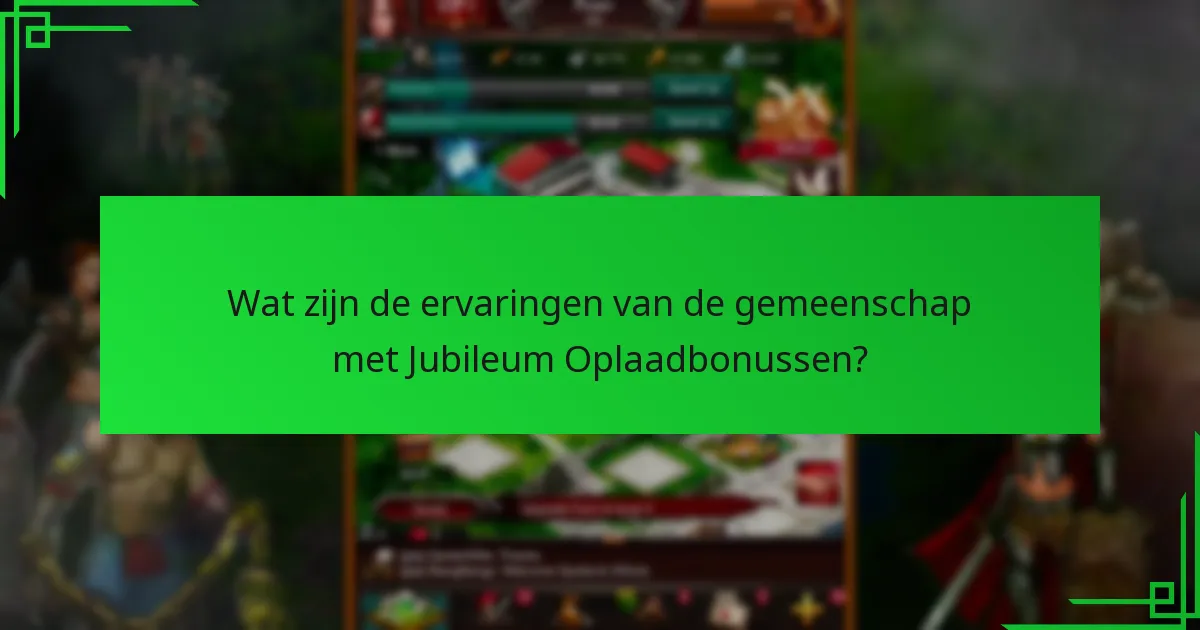 Welke strategieën maximaliseren de voordelen van Jubileum Oplaadbonussen?