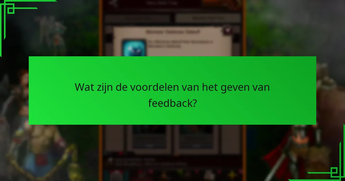 Wat zijn de voordelen van het geven van feedback?