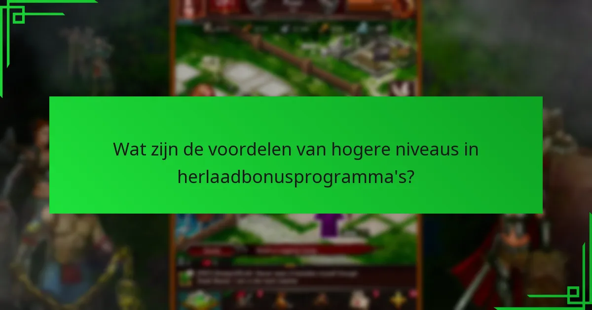Welke strategieën maximaliseren gestapelde herlaadbonussen?