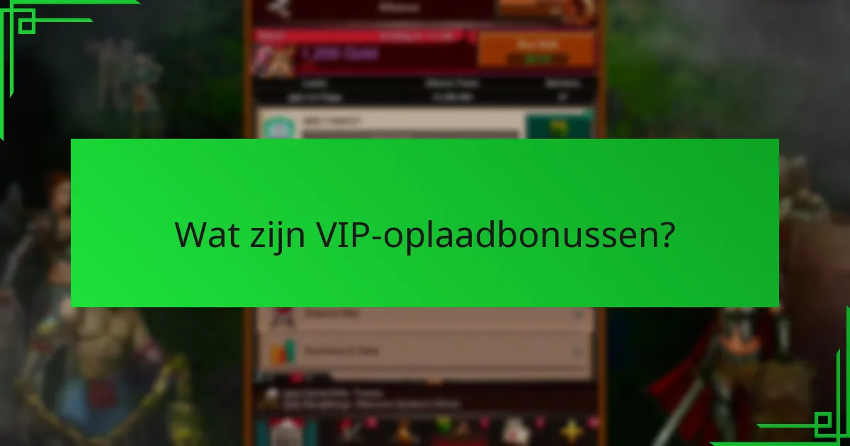 Wat zijn de voorwaarden van VIP-oplaadbonussen?