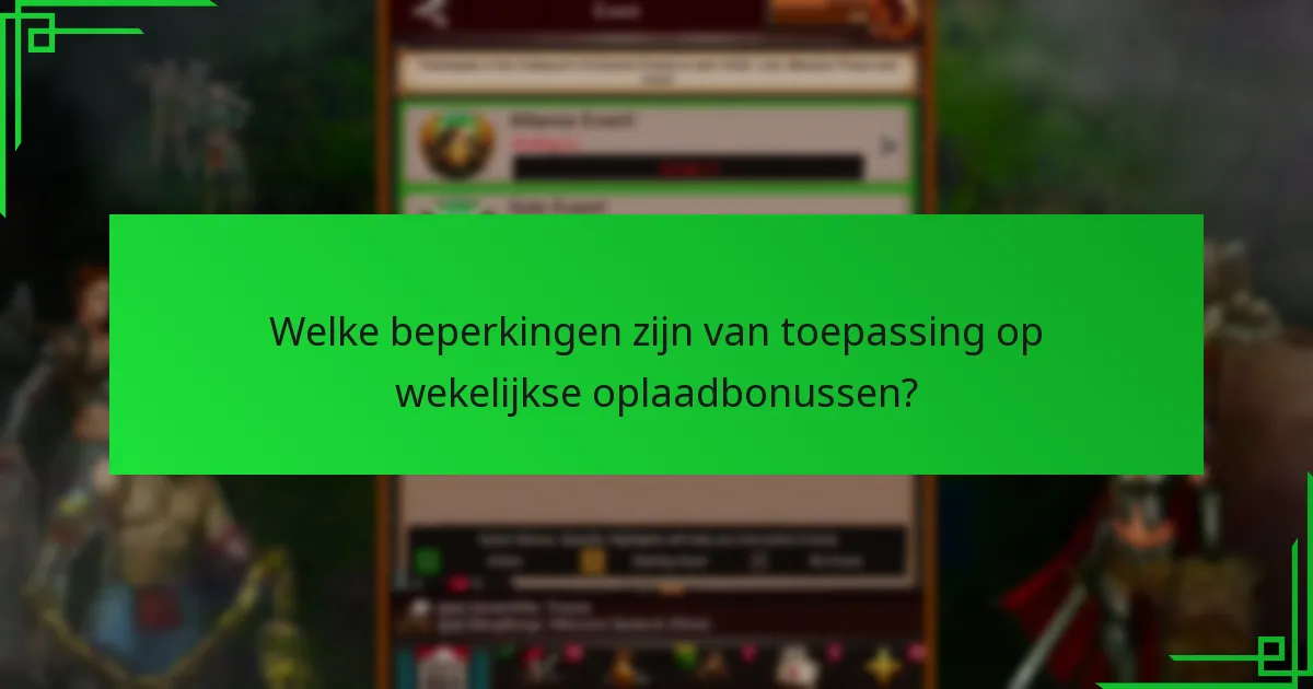Welke beperkingen zijn van toepassing op wekelijkse oplaadbonussen?